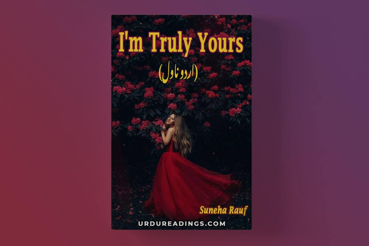 i-m-truly-yours-novel-complete-by-suneha-rauf-pdf-urdu-readings